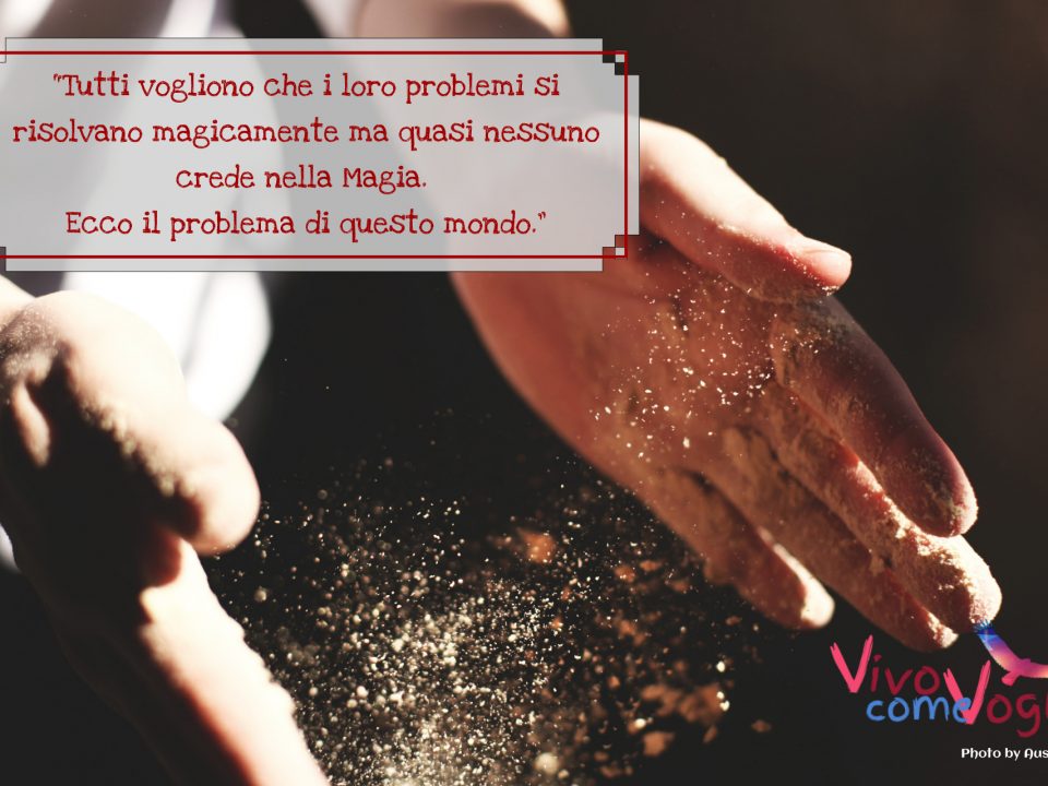 dimmi cos'è la magia
