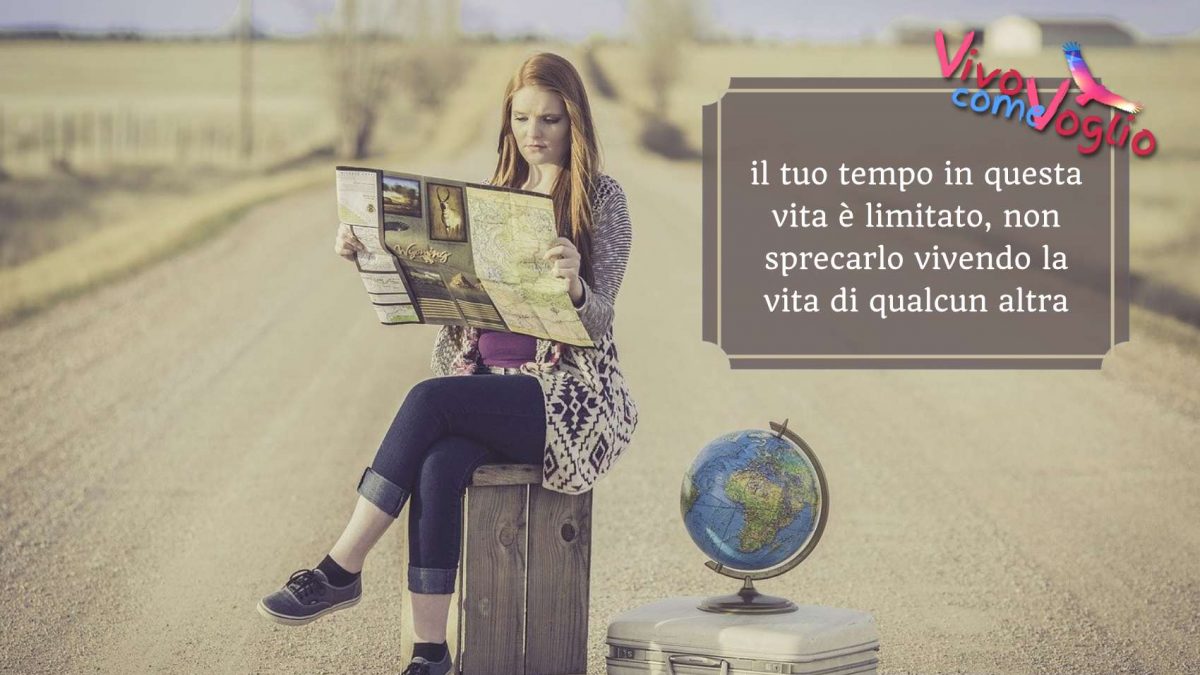vivi la tua vita non quella degli altri