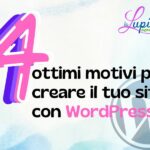 4 ottimi motivi per usare wordpress