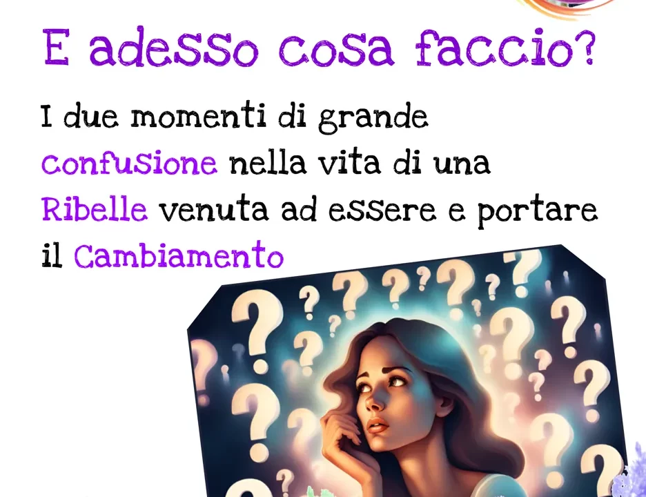 due momenti di grande confusione nella vita di una Ribelle