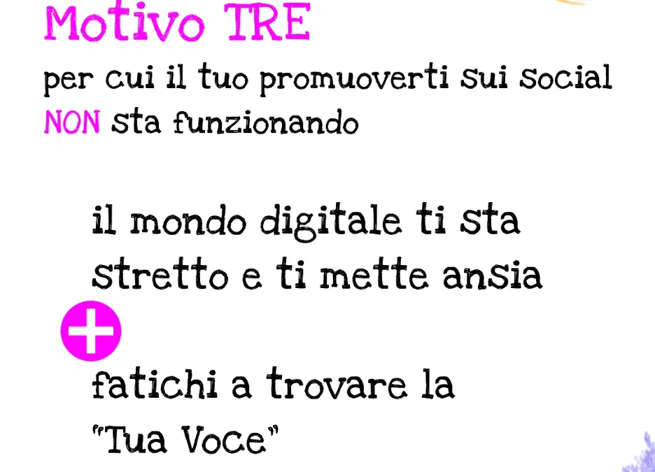 Motivo tre per cui fatichi a promuoverti sui Social