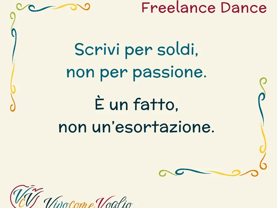 scrivi per soldi non per passione