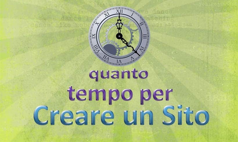 Quanto tempo ci vuole per creare un sito