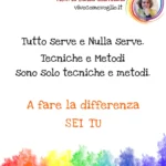 Non sono i metodi ma sei tu a fare la differenza