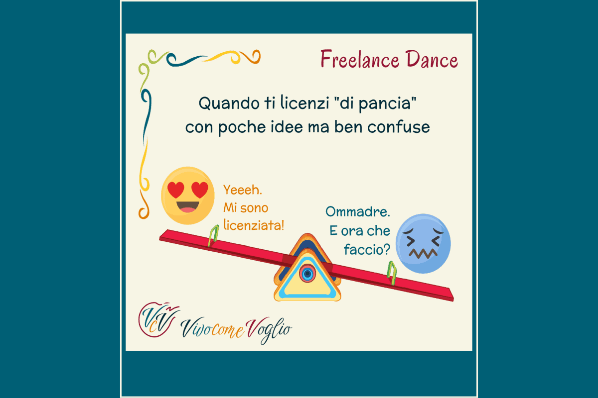 Gioie e dolori del licenziarsi "di pancia"